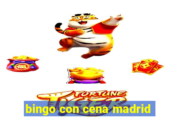 bingo con cena madrid