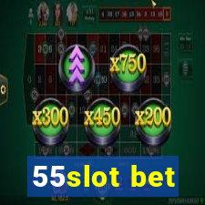 55slot bet