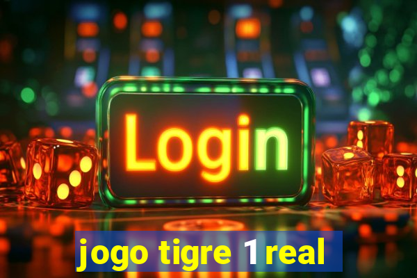 jogo tigre 1 real