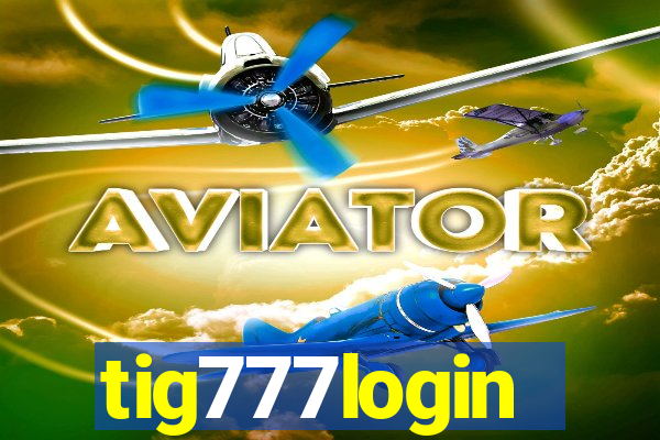 tig777login