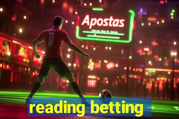 reading betting