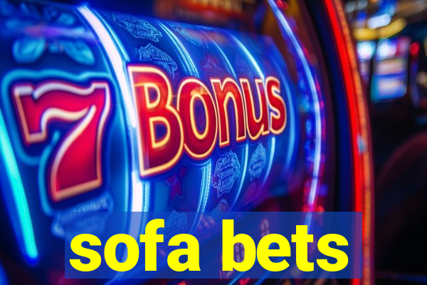 sofa bets