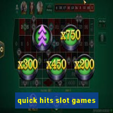 quick hits slot games