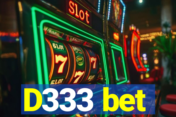 D333 bet