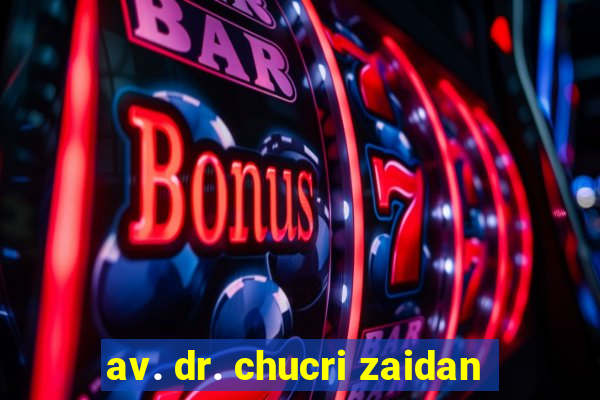 av. dr. chucri zaidan