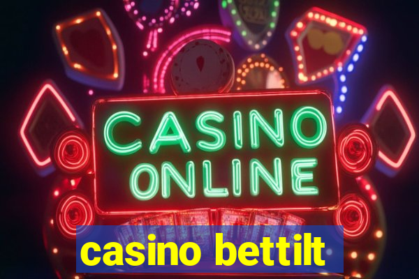 casino bettilt