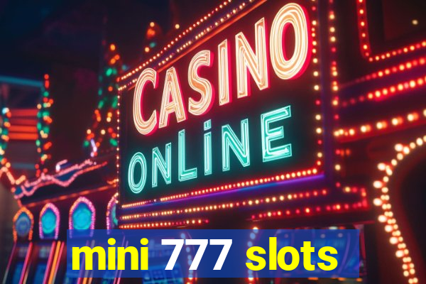 mini 777 slots