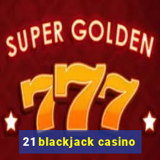 21 blackjack casino