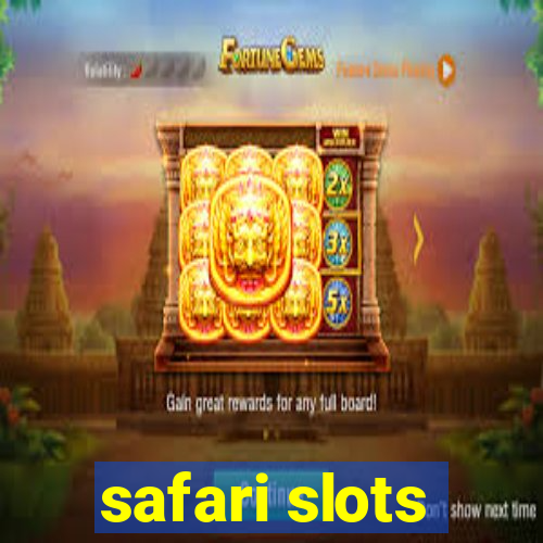 safari slots