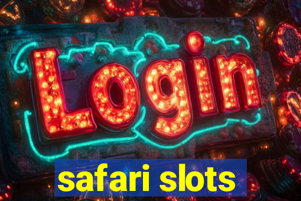 safari slots