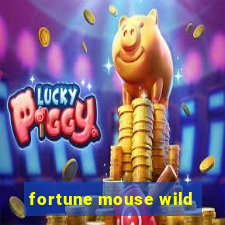 fortune mouse wild