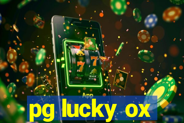 pg lucky ox