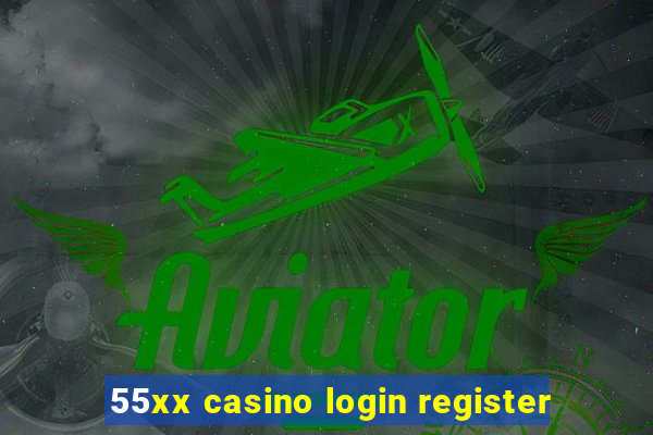 55xx casino login register