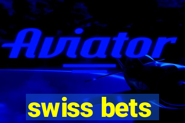 swiss bets