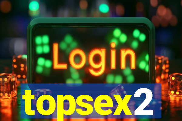 topsex2