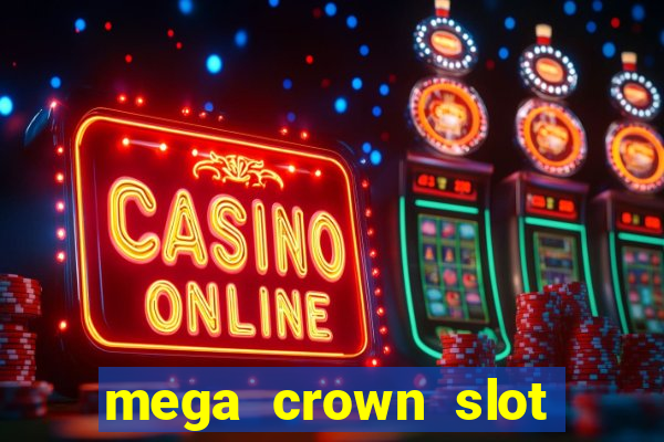 mega crown slot free play