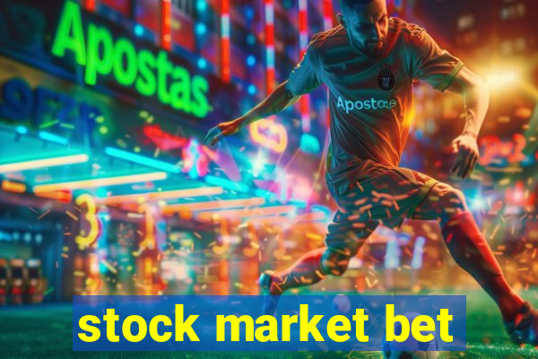 stock market bet