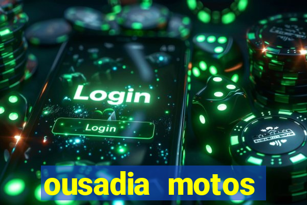 ousadia motos cruzeiro sp