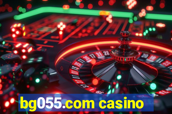 bg055.com casino