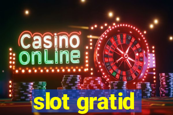 slot gratid