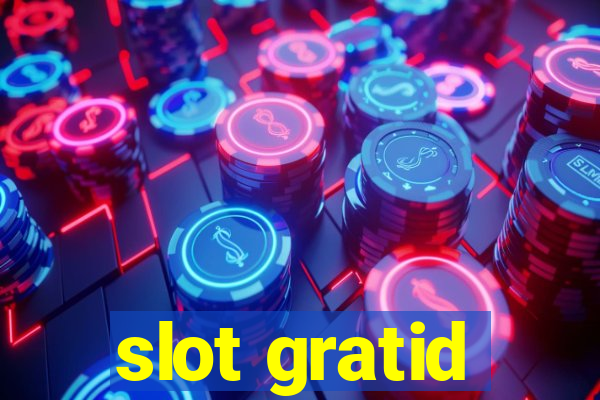 slot gratid