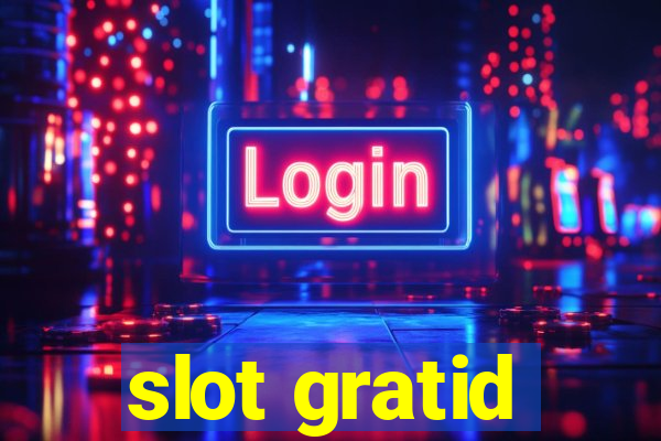 slot gratid