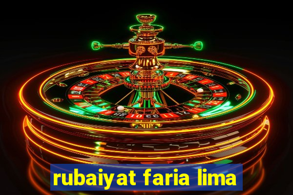 rubaiyat faria lima