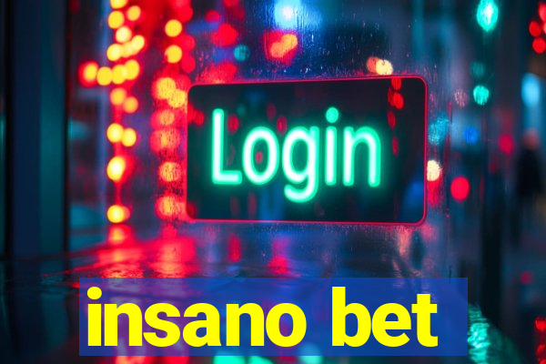 insano bet