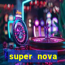 super nova itabirito supernova itabirito saude