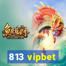 813 vipbet