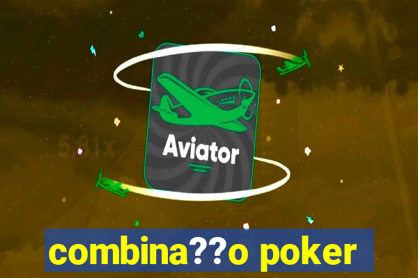 combina??o poker