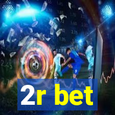 2r bet