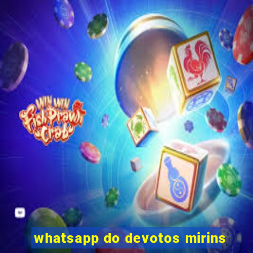 whatsapp do devotos mirins