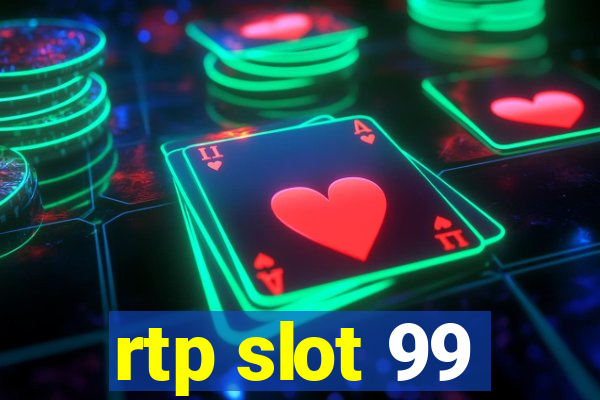 rtp slot 99