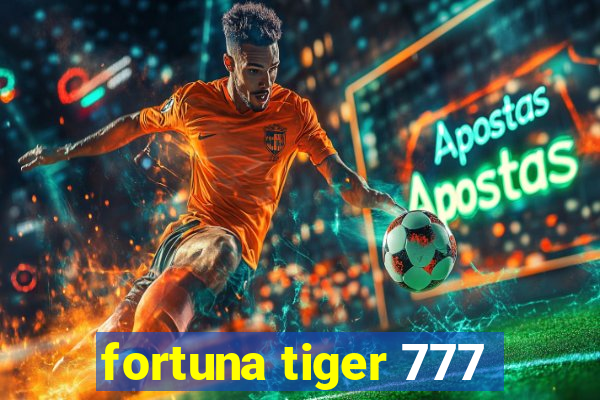 fortuna tiger 777