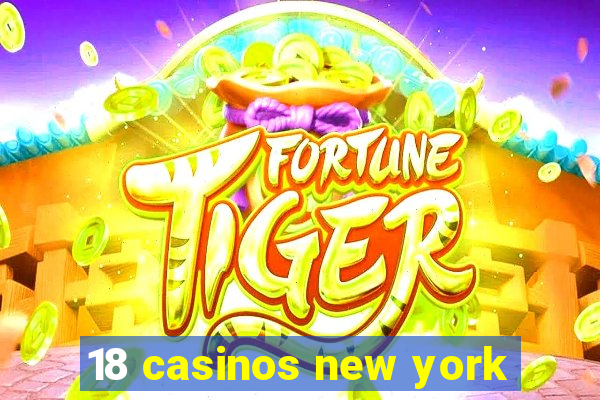 18 casinos new york