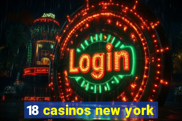 18 casinos new york