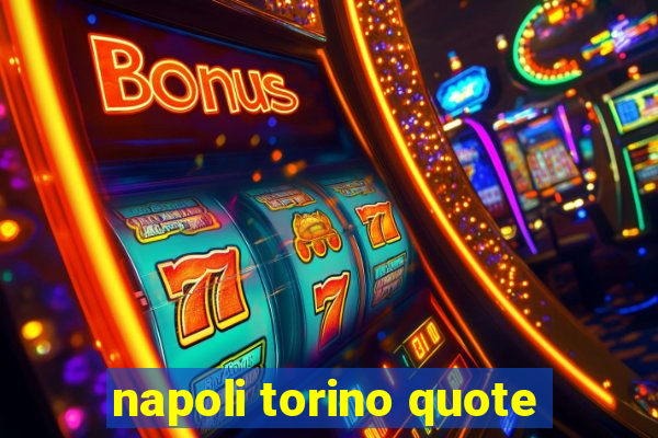 napoli torino quote