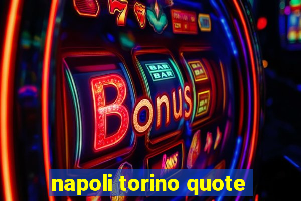 napoli torino quote