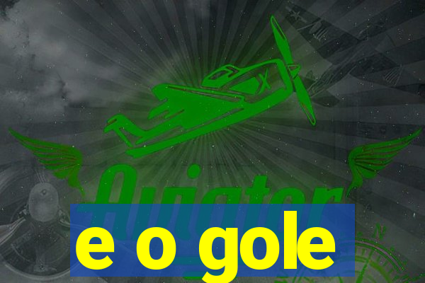 e o gole