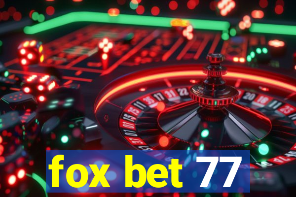 fox bet 77