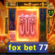 fox bet 77