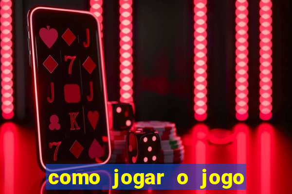 como jogar o jogo do tigrinho para ganhar dinheiro