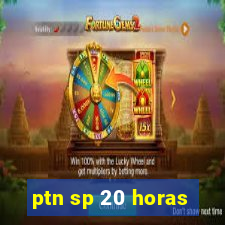 ptn sp 20 horas