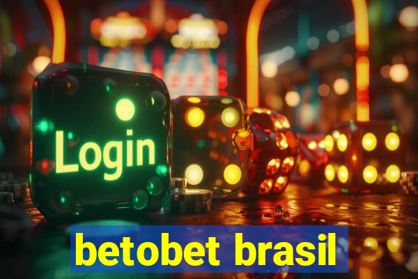 betobet brasil