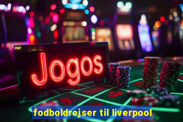 fodboldrejser til liverpool