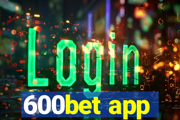 600bet app