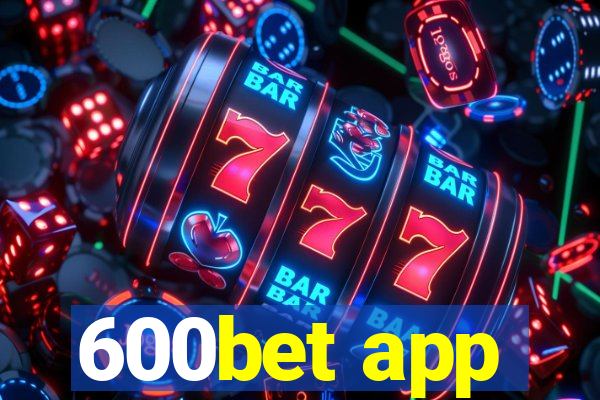 600bet app