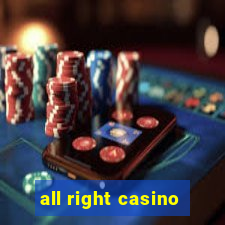 all right casino