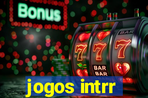 jogos intrr